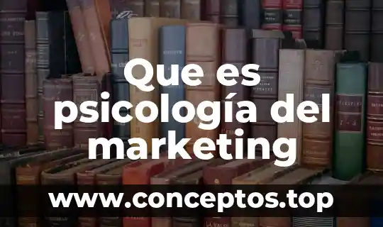 Que es psicología del marketing