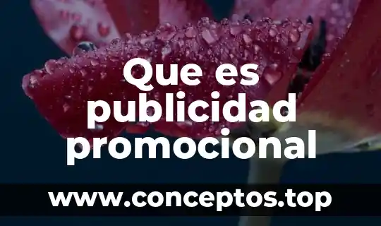 Que es la publicidad exterior 4 Que es publicidad promocional