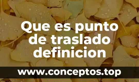 Que es fibra optica concepto y definicion 4 Que es punto de traslado definicion