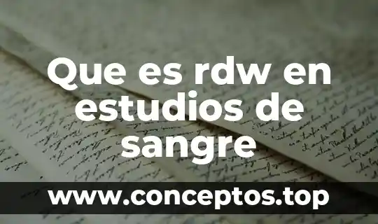 Que es rdw en estudios de sangre
