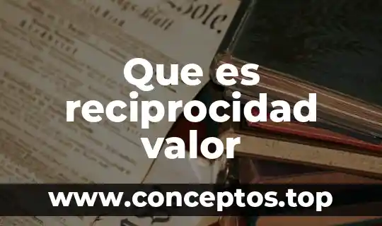 Que es ls teoría del valor 5 Que es reciprocidad valor