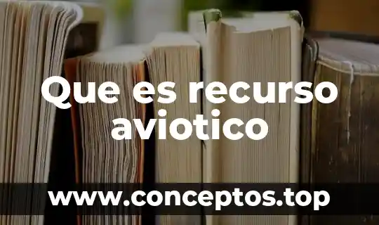 Que es recurso aviotico