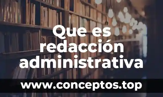 Que es redacción administrativa