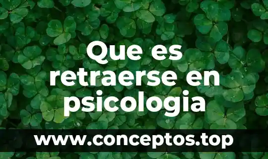 Que es retraerse en psicologia