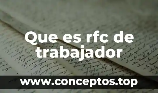 Que es rfc de trabajador