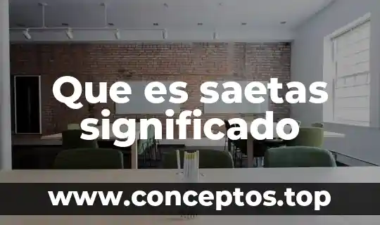 Que es agrestes significado 5 Que es saetas significado
