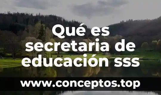 Qué es secretaria de educación sss