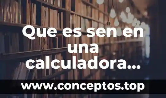 Qué es una teoría científica del universo 4 Que es sen en una calculadora cientifica