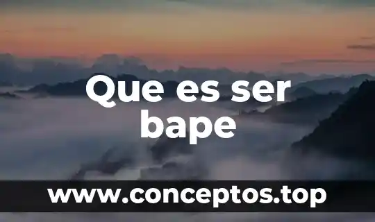Que es ser bape