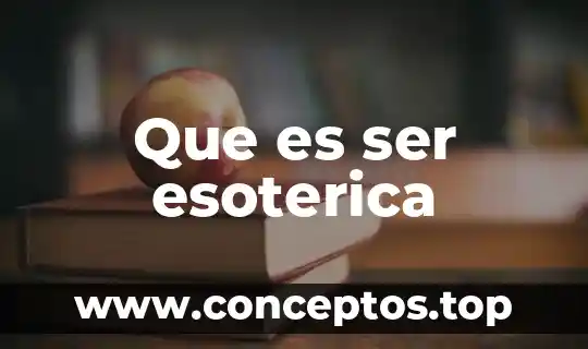 Que es ser esoterica