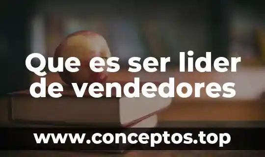 Que es ser lider de vendedores