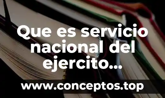 Que es servicio nacional del ejercito mexicano