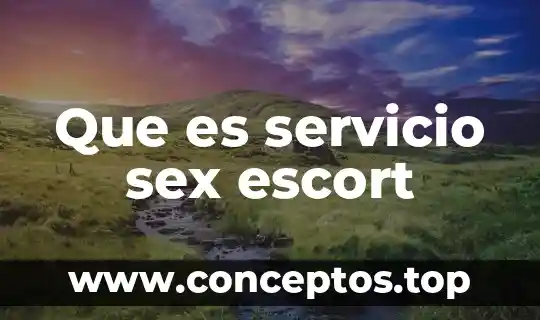 Que es servicio sex escort