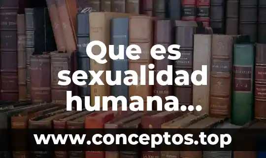 Qué es un concepto contable 3 Que es sexualidad humana significado y concepto