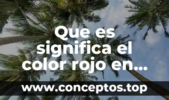 Que es significa el color rojo en los niños