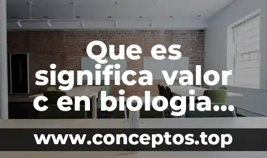 Que es significa valor c en biologia molecular
