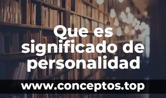 Que es significado de personalidad