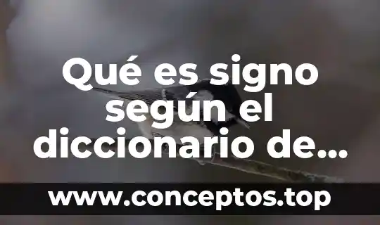 Qué es signo según el diccionario de la real academia española