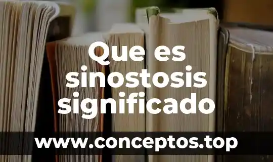 Que es sinostosis significado