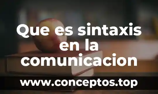 Que es sintaxis en la comunicacion