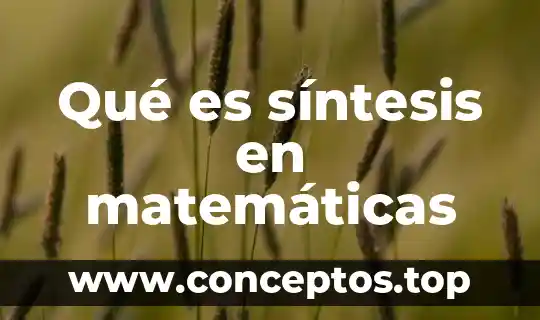 Que es gramo en matematicas 8 Qué es síntesis en matemáticas