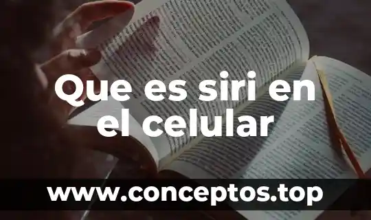 Que es siri en el celular