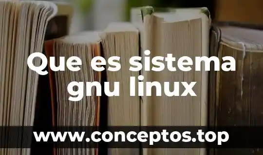 Virtualizacion en linux que es 3 Que es sistema gnu linux