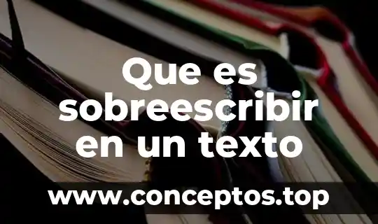 Que es sobreescribir en un texto