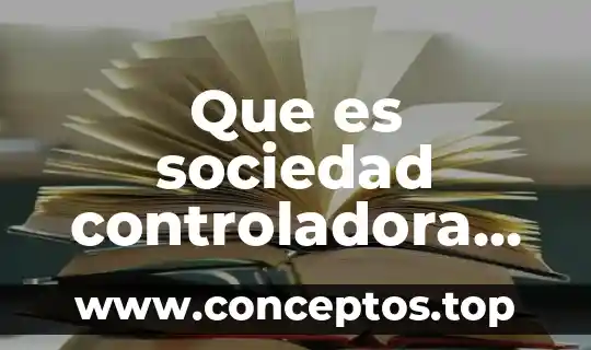 Qué es el nombre comercial en derecho mercantil 3 Que es sociedad controladora en derecho mercantil mexicano