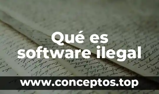 Qué es software ilegal