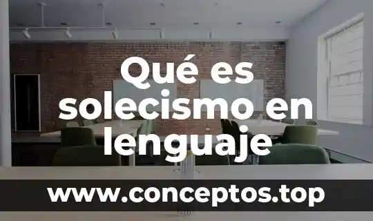 Que es el lenguaje lirismo 6 Qué es solecismo en lenguaje