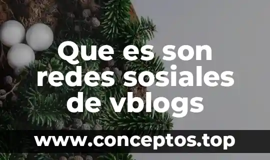 Que es son redes sosiales de vblogs