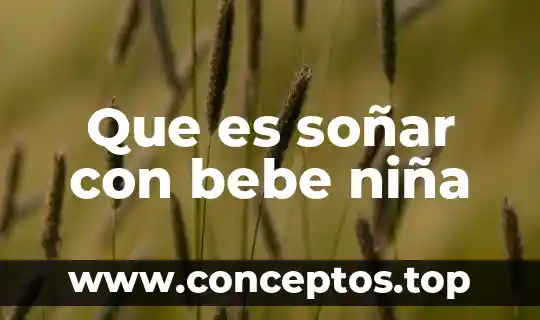 Que es soñar con bebe niña