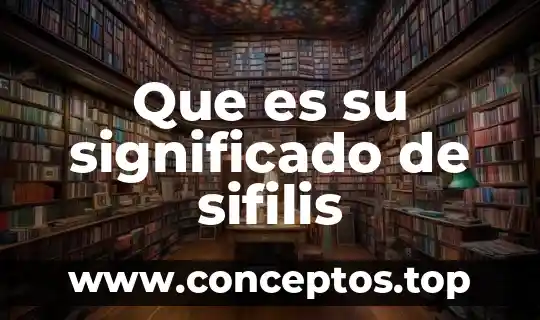 Qué es dragado significado 4 Que es su significado de sifilis