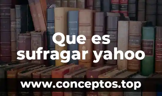 Que es sufragar yahoo