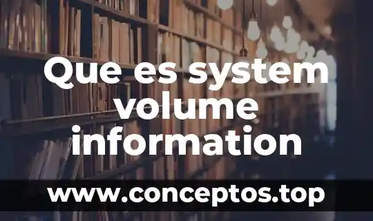 Que es system volume information