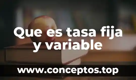 Qué es una tasa nominal del interés compuesto ejemplos 4 Que es tasa fija y variable