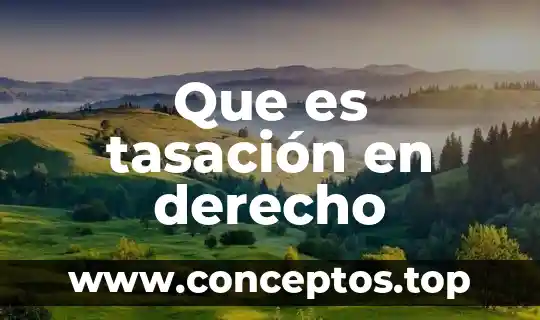 Que es tasación en derecho