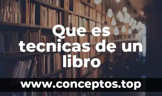 Que es tecnicas de un libro