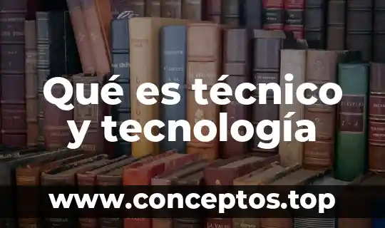 Que es un glioma tecnico 6 Qué es técnico y tecnología
