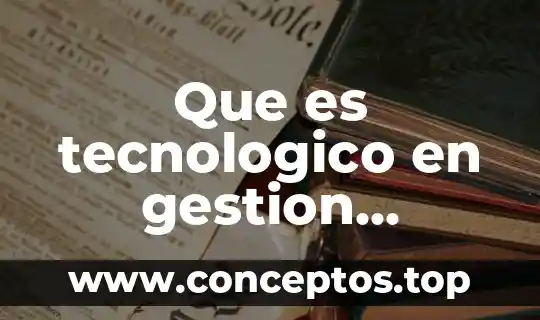 Que es un sistema de archivo sistema tecnológico 7 Que es tecnologico en gestion educativa
