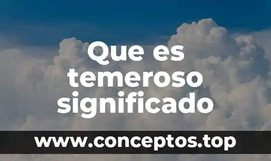 Qué es valladar significado 8 Que es temeroso significado