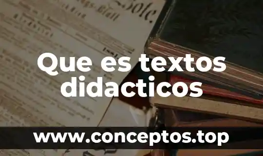 Que es textos didacticos