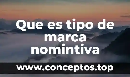 Que es tipo de marca nomintiva