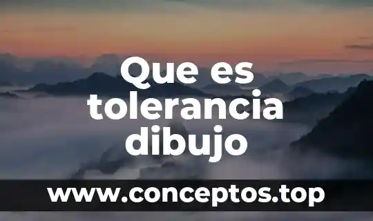 Que es tolerancia dibujo
