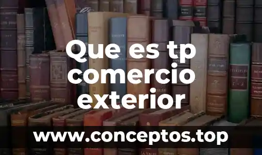 Que es la politica exterior sol 6 Que es tp comercio exterior