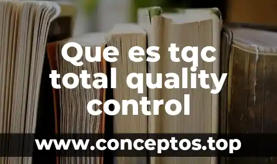 Que es tqc total quality control