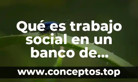 Qué es trabajo social en un banco de sangre