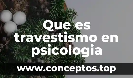 Que es la psicologia del color y que estudia 6 Que es travestismo en psicologia