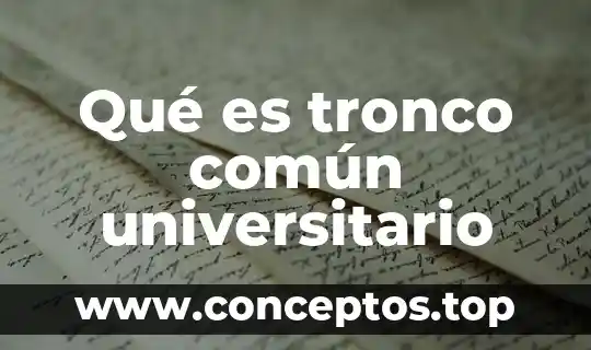 Buscar qué es el máximo común múltiplo de un número 4 Qué es tronco común universitario